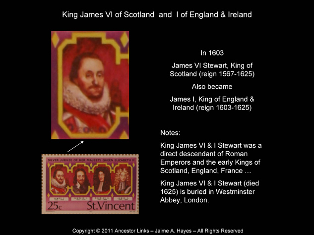 King James VI of Scotland & I of England &
          Ireland