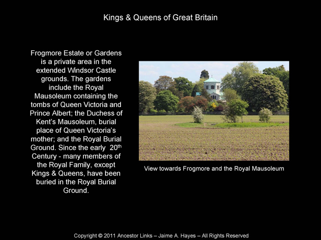 Kings & Queens of Great Britain - Frogmore Estate at Windsor