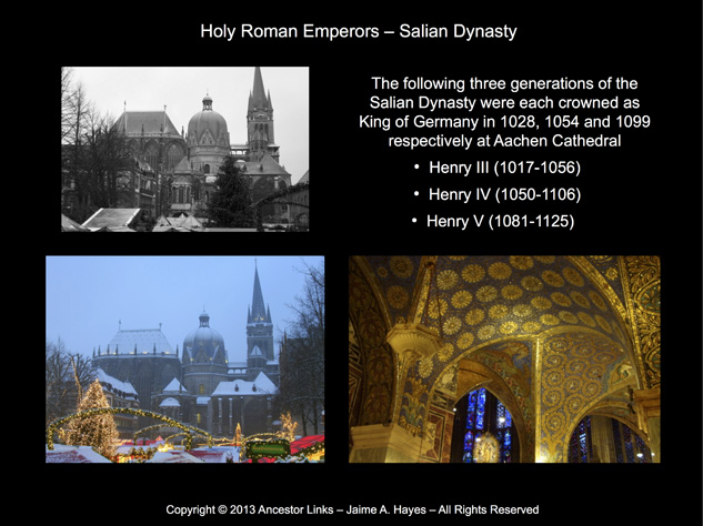 Salian Dynasty - Holy Roman Emperors - Aachen Cathedral