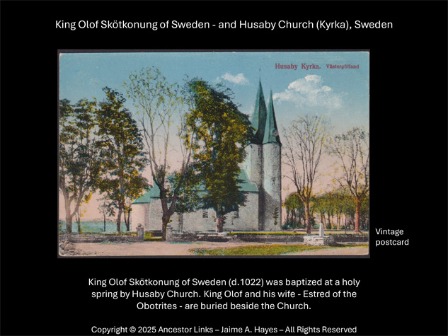 King Olof Skötkonung of Sweden - and Husaby Church
          (Kyrka), Sweden